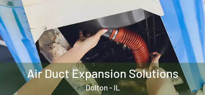  Air Duct Expansion Solutions Dolton - IL