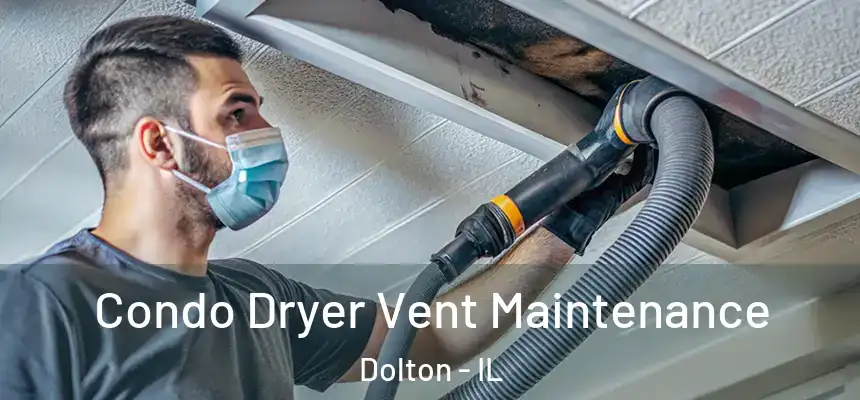 Condo Dryer Vent Maintenance Dolton - IL