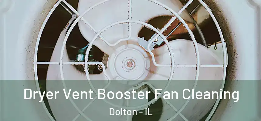  Dryer Vent Booster Fan Cleaning Dolton - IL