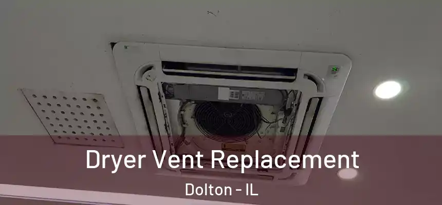 Dryer Vent Replacement Dolton - IL