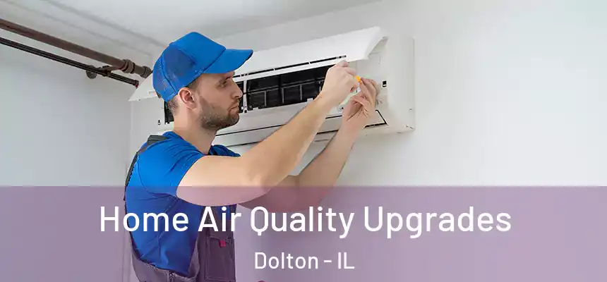 Home Air Quality Upgrades Dolton - IL