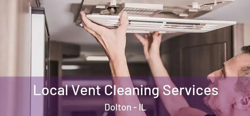  Local Vent Cleaning Services Dolton - IL