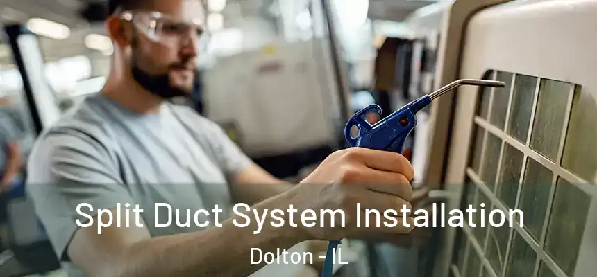  Split Duct System Installation Dolton - IL