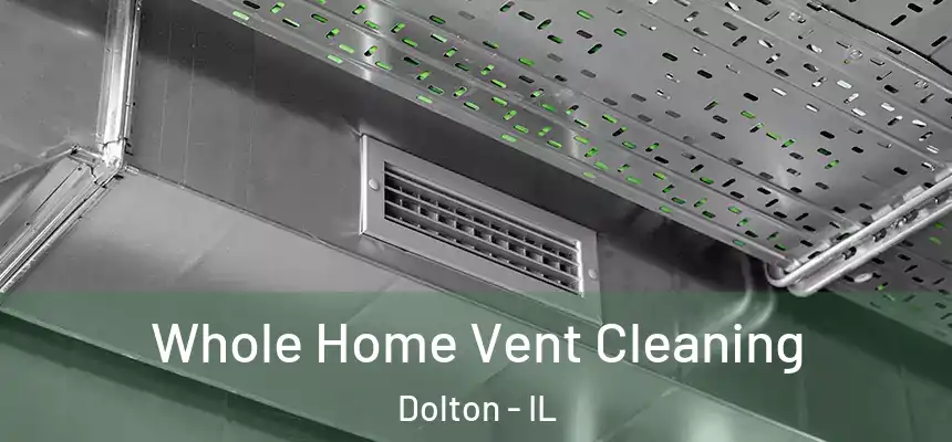  Whole Home Vent Cleaning Dolton - IL